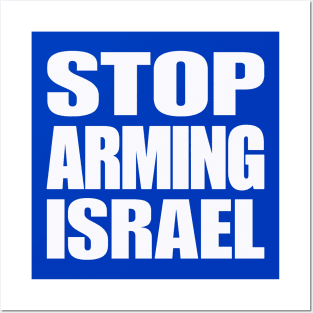 STOP ARMING ISRAEL - White - Back Posters and Art